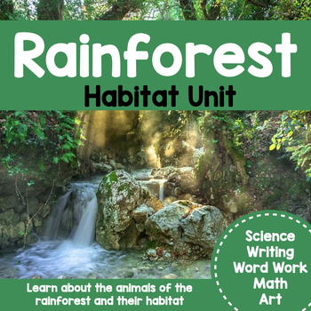 Preview of Rainforest Habitat - Science, Writing, Word Work, Math, & Art