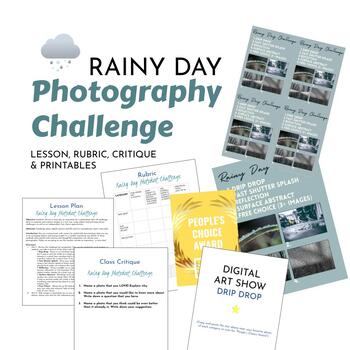 Preview of Rainy Day Photo Challenge - Lesson Plan, Rubric, Samples, Printables (Editable)