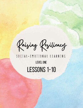 Preview of Raising Resiliency Social-Emotional Learning Level One Part 1 (Weeks 1-10)