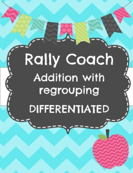 Preview of Rally Coach-Addition with Regrouping-Differentiated
