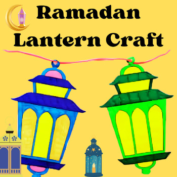 Preview of Ramadan Craft|Ramadan Lantern Craft|ramadan decorations|lantern festival color