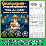 Ramadan Math Comparing Numbers & Operations Worksheets | Grade 2