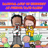 Random Acts of Kindness at School Task Cards