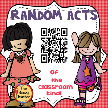 Preview of Random Acts of the Classroom Kind | QR Codes | Writing | Service Learning