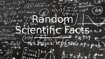 Preview of Random Scientific Facts - Academic Filler During Down Time