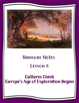 Preview of Ransom Notes: Cultures Clash - The European Age of Exploration Begins (Lesson 6)