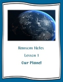 Ransom Notes: Our Planet (Lesson 1)