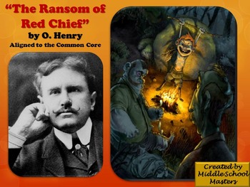 Preview of Ransom of Red Chief 5-Day Lesson Plan (Common Core Aligned)