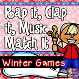 Rap It, Clap It, Music Match It:  Winter Games