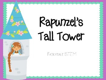 Preview of Rapunzel's Tallest Tower:  A Fairy Tale Engineering Activity