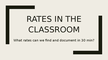Preview of Rates in the Room: a student centered and science task approach