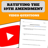 Ratifying the 19th Amendment: Documentary Video Questions