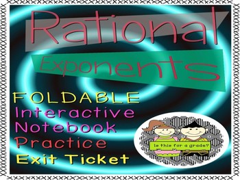 Preview of Rational Exponents: Foldable, INB Activity, Practice, and Exit Ticket