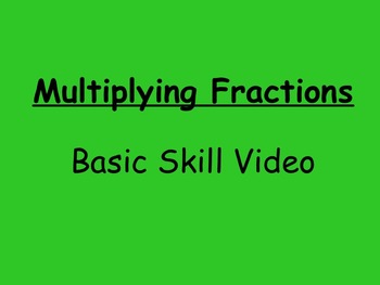 Preview of Basic Skills Video Multiplying Fractions
