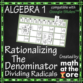 Preview of Rationalizing the Denominator - Dividing Radicals for Google Slides™