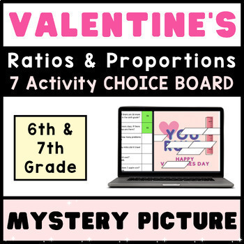 Preview of 6th 7th Ratios & Proportions ❤️ VALENTINES DAY Math Mystery Digital CHOICE BOARD