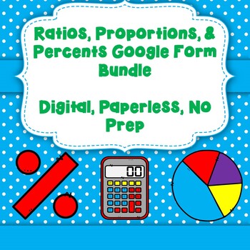 Preview of Ratios, Proportions, and Percents Google Form Bundle