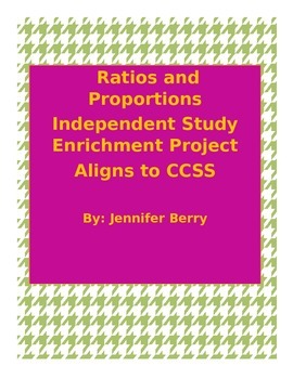 Preview of Ratios and Proportions Enrichment Project or Independent Study