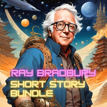 Preview of Ray Bradbury Short Story Bundle (The Veldt, A Sound of Thunder, All Summer ...)