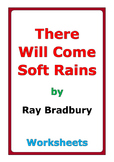 Ray Bradbury "There Will Come Soft Rains" worksheets
