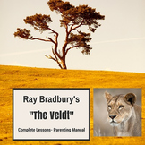Ray Bradbury's "The Veldt" Complete Lessons- Parenting Man