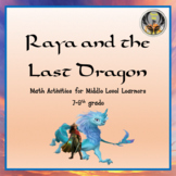 Raya and the Last Dragon Math Activity for Middle Level Le