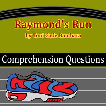 Raymond's Run by Toni Cade Bambara - 20 Comprehension Questions with Key