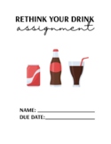 Re-Think Your Drink - Food Studies Assignment/ Activity