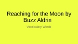 Reaching For the Moon by Buzz Aldrin Vocabulary Power Point
