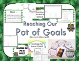 Reaching Our Pot of Goals- Goal Setting