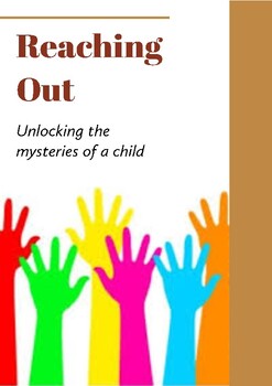 Preview of Reaching Out: Unlocking the Mysteries of a Child