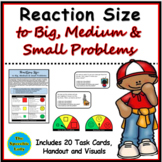 Reaction Size to Big, Medium & Small Problems - Handout, Task Cards, Visuals