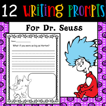 Read Across America - Dr. Seuss Inspired Writing Prompts - 12 included