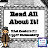 Read All About It! - Newspaper ELA Centers