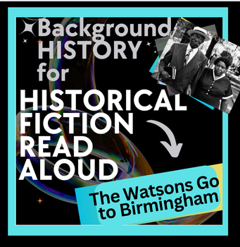 Preview of Read Aloud Background HISTORY LESSON PREREADING The Watsons Go to Birmingham