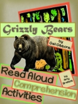 Preview of Read Aloud Informational Text Comprehension with Grizzly Bears by Gail Gibbons