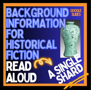 Preview of Read Aloud Intro A SINGLE SHARD, digital Background History in Google Slides