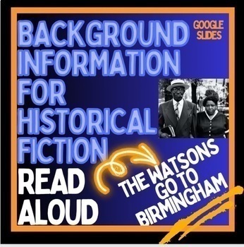 Preview of Read Aloud Intro THE WATSONS GO TO BIRMINGHAM, Background History Google Slides