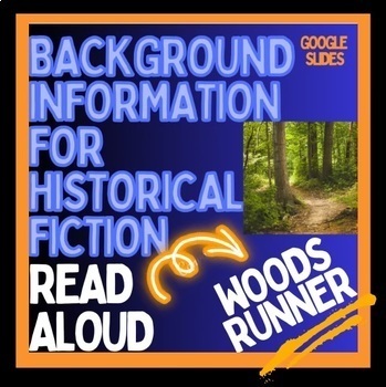 Preview of Read Aloud Intro WOODS RUNNER, digital Background History in Google Slidess
