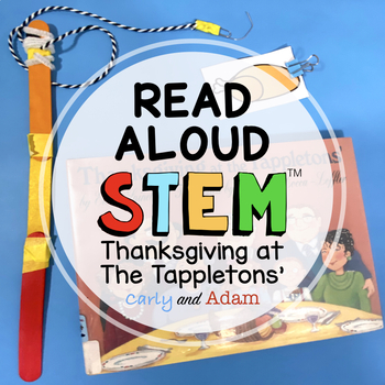 Preview of Thanksgiving at the Tappletons READ ALOUD STEM™ Activity