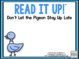 Read It Up! Don't Let the Pigeon Stay Up Late