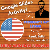 Read, Write, and Build Abraham Lincoln Google Slides Presi