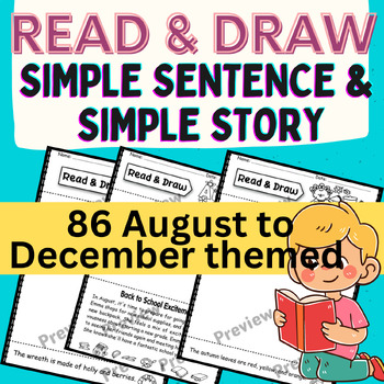 Preview of Read and Draw | Illustrate Simple Sentences and Simple story (August to December