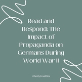 Read and Respond: The Impact of Propaganda on Germans Duri