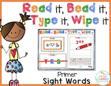 Sight Words Primer: Read it, Bead it, Type it, Wipe it