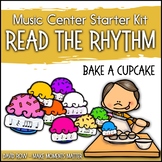 Read the Rhythm to Bake the Cupcakes - Rhythm Centers
