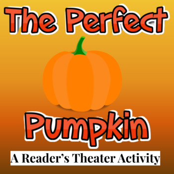 Preview of Reader's Theater / Drama Club Skit Script "The Perfect Pumpkin"