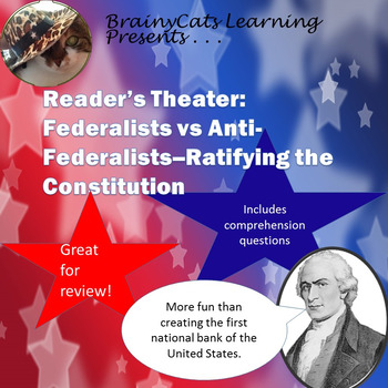 Preview of Reader’s Theater: Federalists vs Anti-Federalists -- Ratifying the Constitution