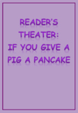 Reader's Theater: If You Give a Pig a Pancake
