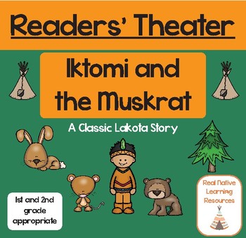 Preview of Readers' Theater: "Iktomi and the Muskrat" Classic Lakota Story